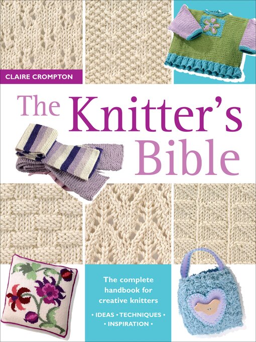 Title details for The Knitter's Bible by Claire Crompton - Available